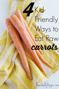 Four Kid-Friendly Ways To Eat Raw Carrots - Rooted Childhood