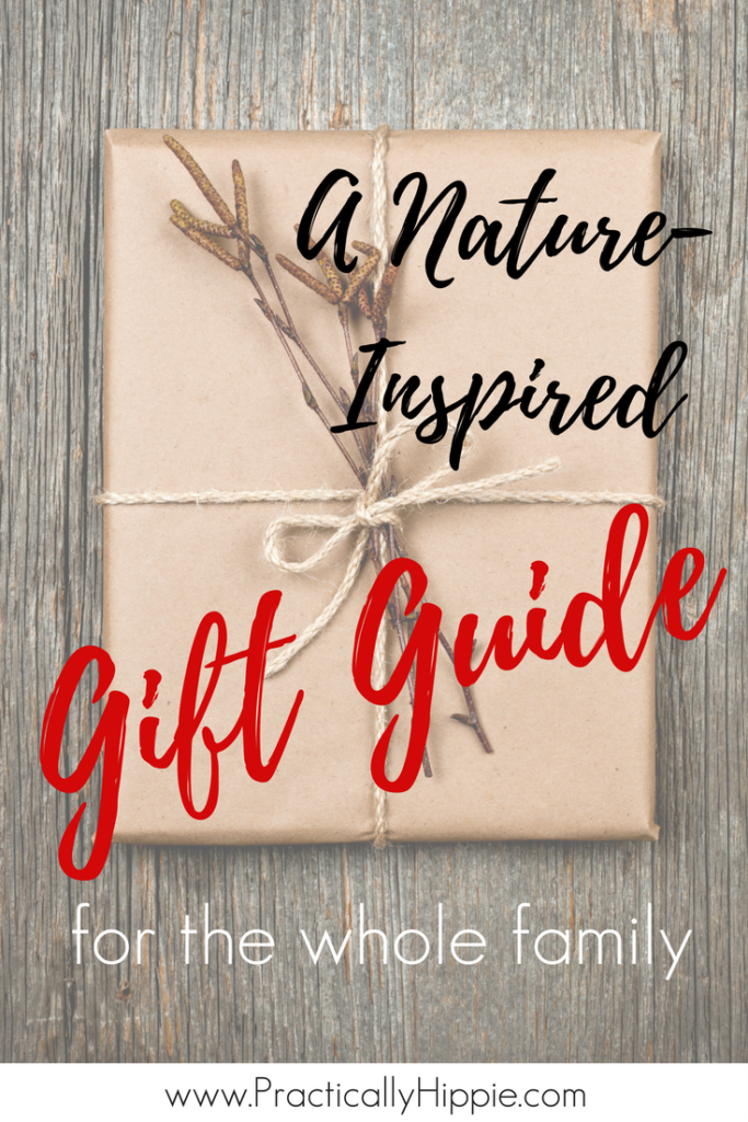 Nature Inspired Gift Guide for the Whole Family | www.PracticallyHippie.com